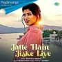 Jalte Hain Jiske Liye Mp3