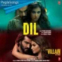 Dil Ek Villain Returns Mp3